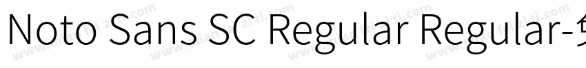 Noto Sans SC Regular Regular字体转换